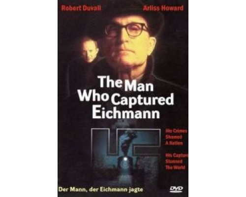 Человек, захвативший Эйхмана  (фильм 1996) смотреть онлайн