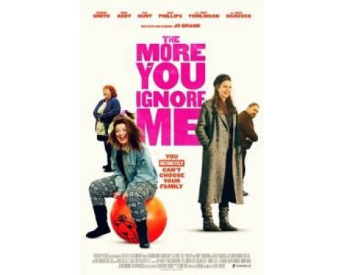 Чем больше ты меня игнорируешь  (фильм 2018) смотреть онлайн