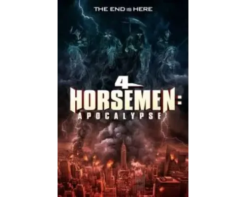Четыре всадника: Апокалипсис  (фильм 2022) смотреть онлайн