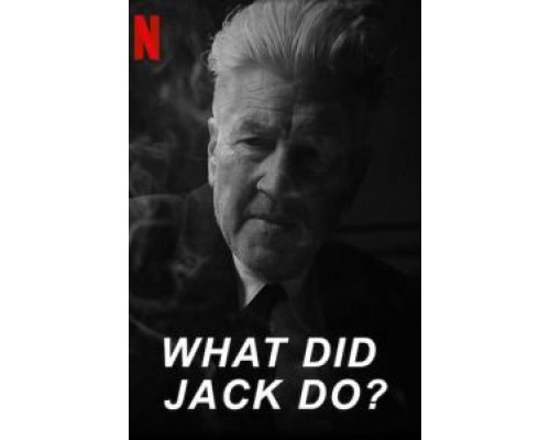 Что сделал Джек?  (фильм 2017) смотреть онлайн