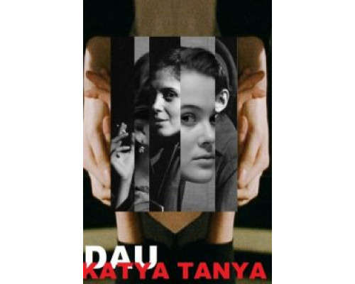 ДАУ. Катя Таня  (фильм 2020) смотреть онлайн