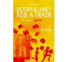 Дейдра и Лани грабят поезд (2017)