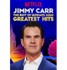 Джимми Карр: Лучшие из лучших, золотых и величайших хитов (2019)