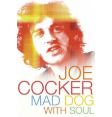 Джо Кокер: Бешеный пес с душой (2017)