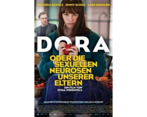 Дора, или Сексуальные неврозы наших родителей  (фильм 2015) смотреть онлайн