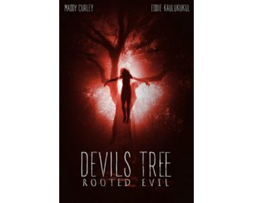 Дьявольское древо: Корень зла  (фильм 2018) смотреть онлайн