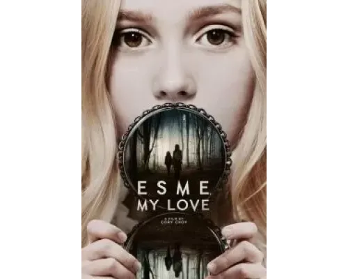Эсме, любовь моя  (фильм 2022) смотреть онлайн
