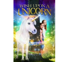 Желание на единорога (2020)