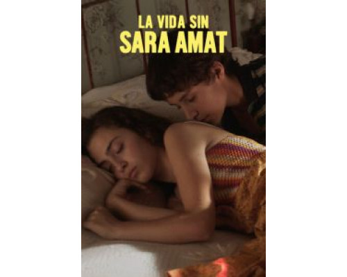 Жизнь без Сары Амат  (фильм 2019) смотреть онлайн