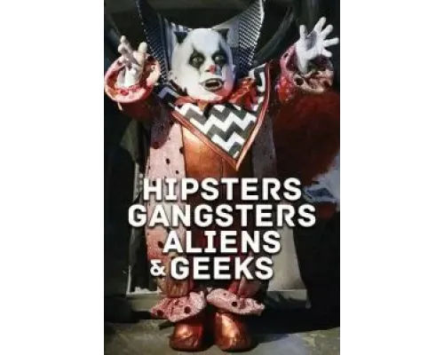 Хипстеры, гангстеры, пришельцы и гики  (фильм 2019) смотреть онлайн