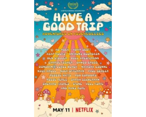 Хорошего трипа: Приключения под психоделиками  (фильм 2020) смотреть онлайн