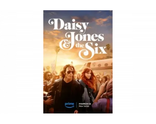 Дейзи Джонс и The Six   сериал смотреть