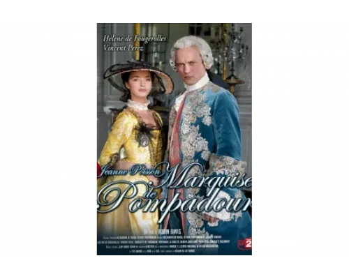 Жанна Пуассон, маркиза де Помпадур   сериал смотреть