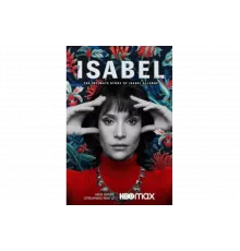 Исабель: Частная жизнь писательнцы Исабель Альенде   сериал
