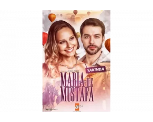 Мария и Мустафа   сериал смотреть