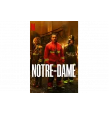 Нотр-Дам в огне   сериал