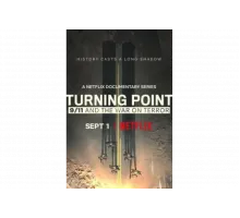 Поворотный момент: 9/11 и война с терроризмом   сериал