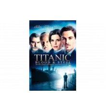 Титаник: Кровь и сталь   сериал