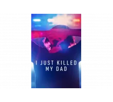 Я просто убил своего отца   сериал