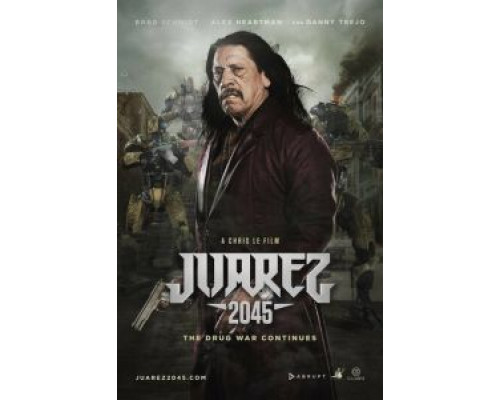 Хуарес 2045  (фильм 2017) смотреть онлайн