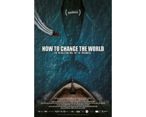Как изменить мир  (фильм 2015) смотреть онлайн