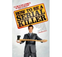Как стать серийным убийцей (2008)
