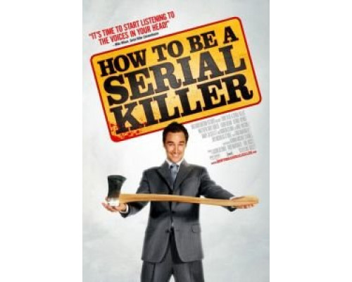 Как стать серийным убийцей  (фильм 2008) смотреть онлайн
