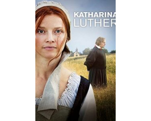 Катарина Лютер  (фильм 2017) смотреть онлайн
