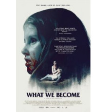 Кем мы становимся (2015)
