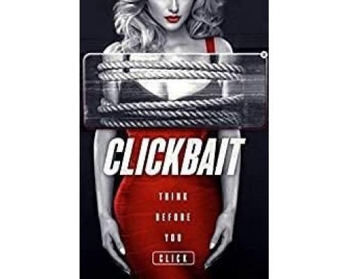 Кликбейт  (фильм 2019) смотреть онлайн