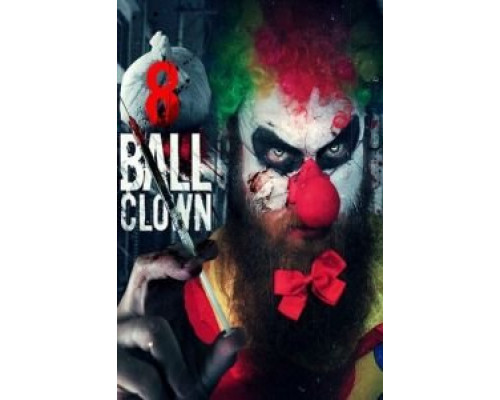 Клоун восьмёрка  (фильм 2018) смотреть онлайн