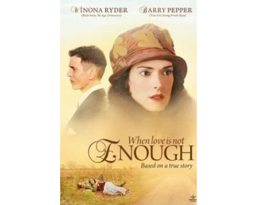 Когда любви недостаточно: История Лоис Уилсон  (фильм 2010) смотреть онлайн