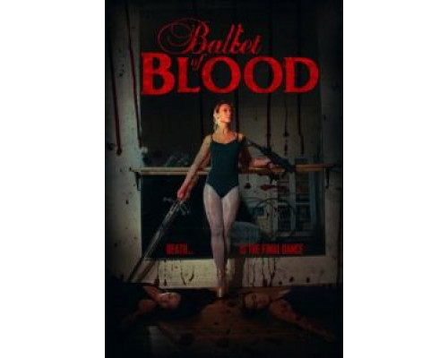 Кровавый балет  (фильм 2015) смотреть онлайн