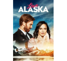 Любовь на Аляске (2019)