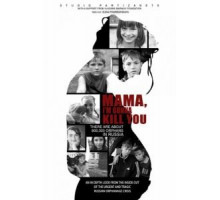 Мама, я убью тебя (2013)