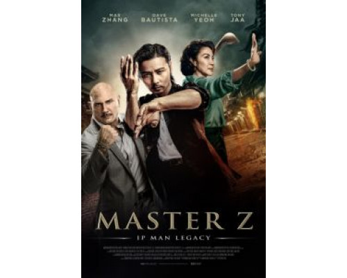 Мастер Z: Наследие Ип Мана  (фильм 2018) смотреть онлайн