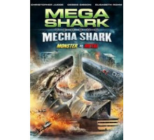 Мега-акула против Меха-акулы (2014)