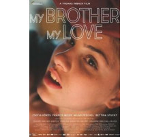 Мой брат, моя любовь (2018)