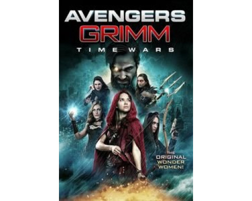 Мстители Гримм: Временные войны  (фильм 2018) смотреть онлайн