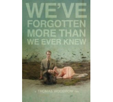 Мы забыли больше, чем когда-либо знали (2016)