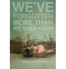 Мы забыли больше, чем когда-либо знали (2016)