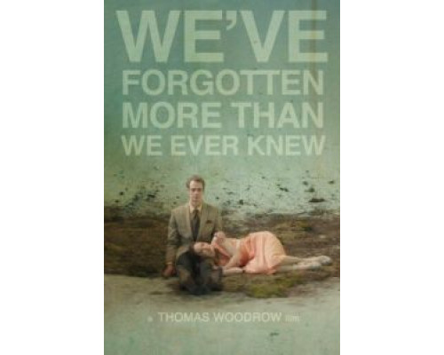 Мы забыли больше, чем когда-либо знали  (фильм 2016) смотреть онлайн