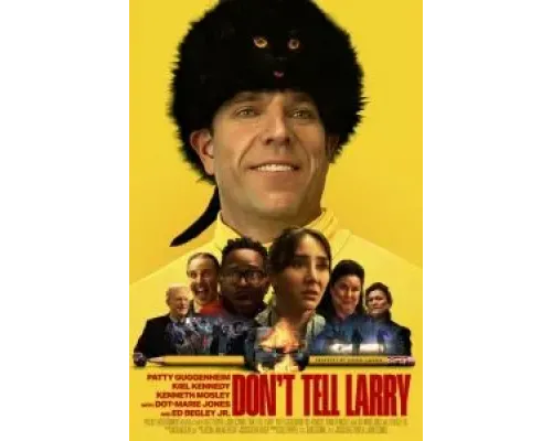 Не говорите Ларри  (фильм 2022) смотреть онлайн