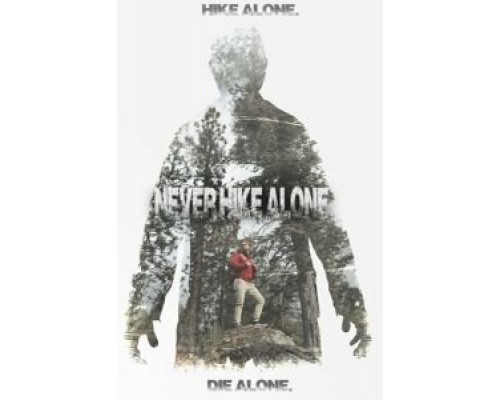 Не ходи один в поход  (фильм 2017) смотреть онлайн