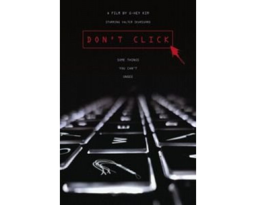 Не кликай  (фильм 2020) смотреть онлайн