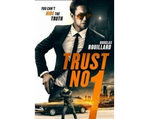 Не верь никому  (фильм 2019) смотреть онлайн