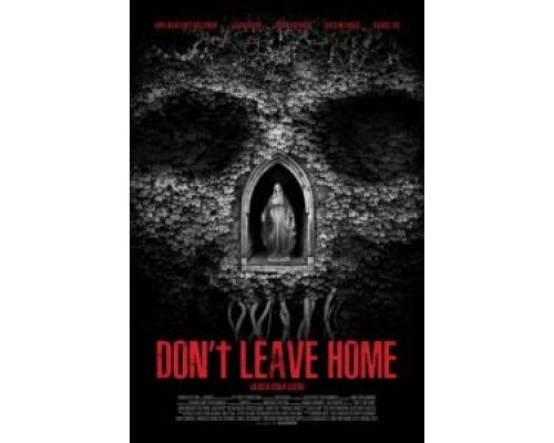 Не выходи из дома  (фильм 2018) смотреть онлайн