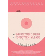 Незабываемая весна в забытой деревне (2019)