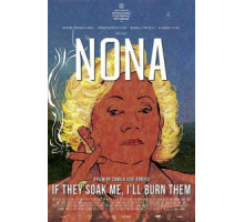 Нона. Если они намочат меня, я их сожгу (2019)