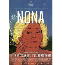 Нона. Если они намочат меня, я их сожгу (2019)